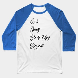 Eat Sleep ParkHop Repeat Baseball T-Shirt